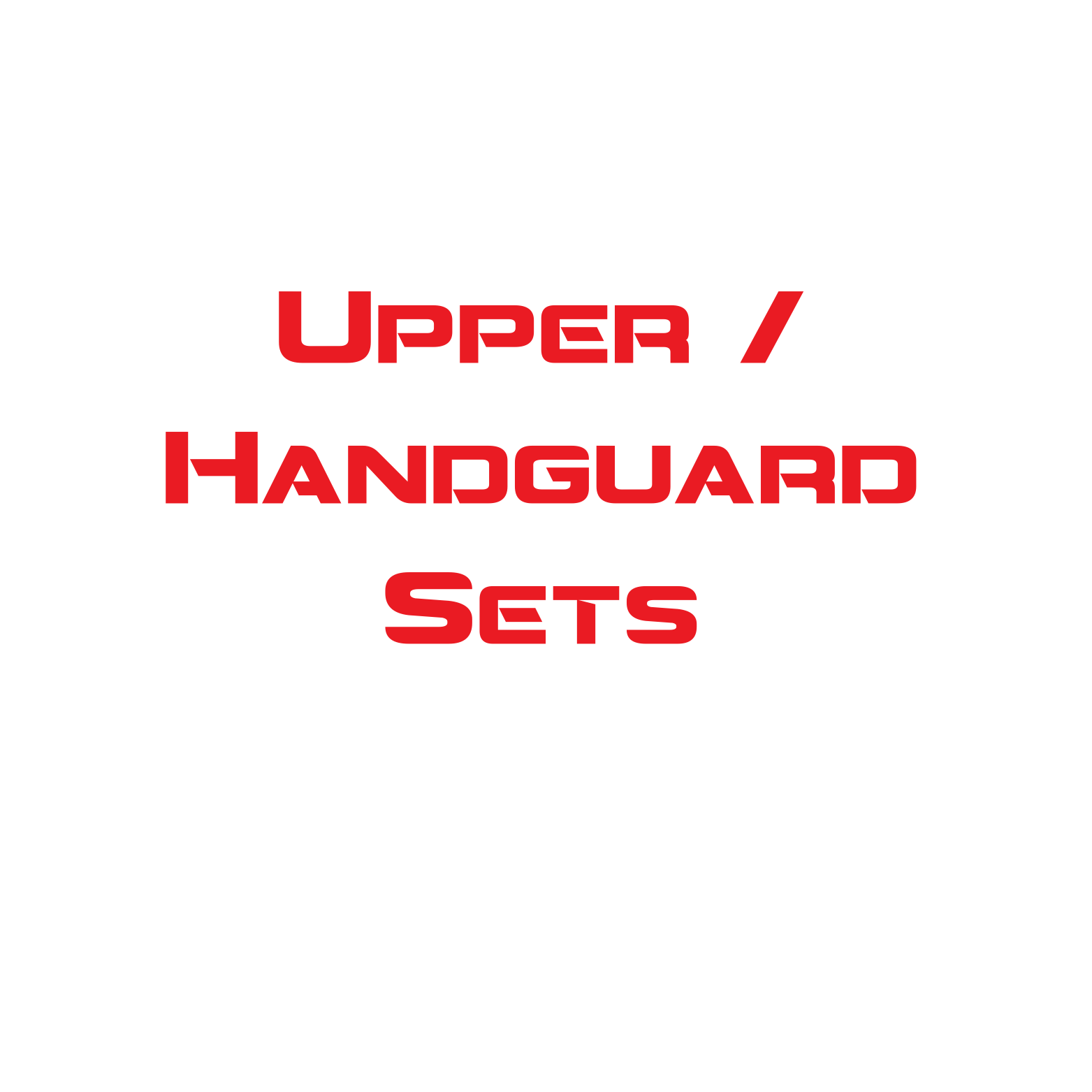 Picture for category Upper / Handguard Sets